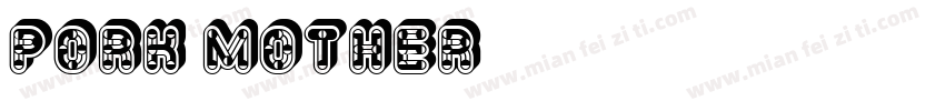 pork mother字体转换